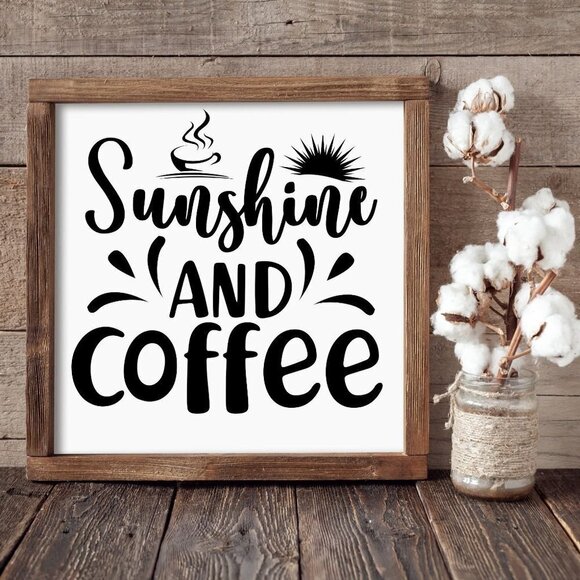 Sunshine and Coffee  Hand-crafted Sign - Picture 1 of 3